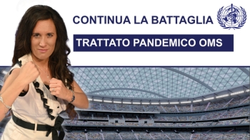 Trattato pandemico OMS – continua la battaglia! (di Lois Sasek e Klaus dalla Franconia)