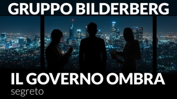 Gruppo Bilderberg: l'oscuro governo segreto?