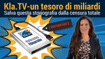 Kla.TV - un tesoro di miliardi: Salva questa storiografia dalla censura totale (di Lois Sasek e Elias Sasek)