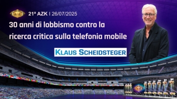 21a AZK – Klaus Scheidsteger: „30 anni di lobbismo contro la ricerca critica sulla telefonia mobile“